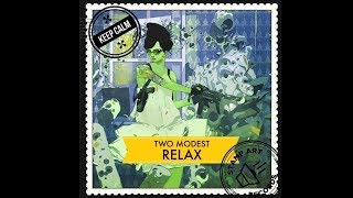 Two Modest - Relax (Original Mix) Resimi