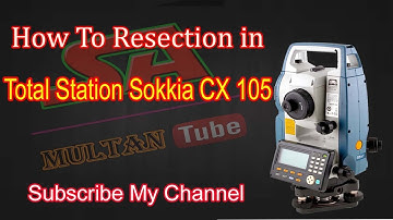 How To Resection  Sokkia CX105 Total Station Urdu/Hindi
