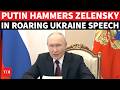 ON CAM: Putin Unleashes On Zelensky In Big Attack; 'Will Crush Your Men, You Holds No Cards'