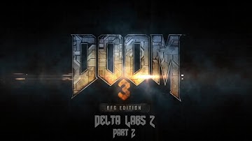 Doom 3 : BFG Edition - Nightmare Difficulty - 17 - Delta Labs 2 (Part 2)