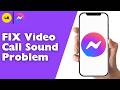 How To FIX Messenger Video Call Sound Problem 2026