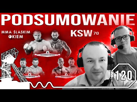 MMA Śląskim Okiem #120 | KSW 70 - Pudzian nokautuje Materlę! Podsumowanie gali