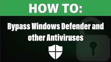 How To: Bypass Windows Defender and other Antiviruses