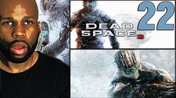 Dead Space 3 Gameplay Walkthrough - PART 22 (Lets Play/Playthrough) (PS3)(XBOX)(PC)