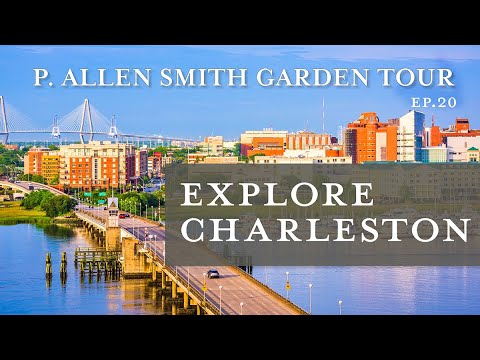 explore-charleston,-south-carolina-|-garden-tour:-p.-allen-smith