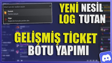 GELİŞMİŞ TİCKET BOTU | LOGLU TİCKET BOTU ALTYAPI | DİSCORD BİLET SİSTEMİ YAPIMI | BİLET BOTU ALTYAPI