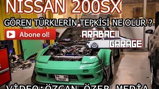 Nissan 200Sx Gören Yurdum İnsaninin Tepki̇si̇ Ne Olur. - Özcan Özer