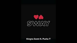 Watch Kingna Scott Va Sway feat Pusha T video