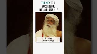 The Key to a Successful Relationship | Sadhguru