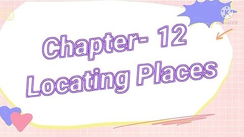 EVS CLASS-III CH-12 LOCATING PLACES PART-4