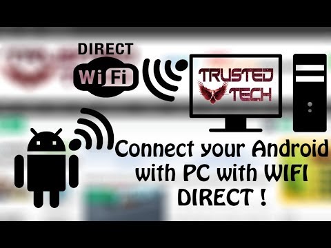 Connect Android with Computer Via Wifi Direct by Trusted Tech