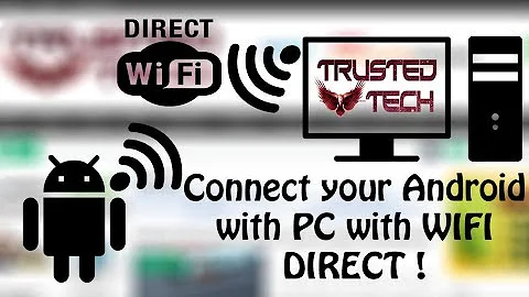Connect Android with Computer Via Wifi Direct