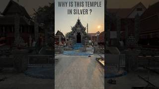 Why is this Temple in Thailand Silver? #thailand  #chiangmai