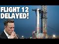 Starship Flight 12 Test Campaign Ready For Launch, But NO Launch Until...
