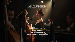 MEREKA BILANG INI BERLEBIHAN 🥀 By Ruang Jazz | Jazz Cover Paling Menyentuh 🎷 #chillmusic #cover