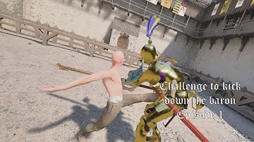 Challenge to kick down the baron/Half Sword