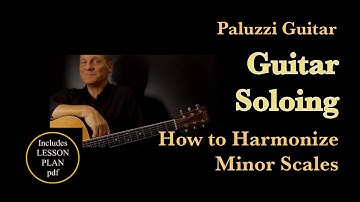 Guitar Soloing Lessons for Beginners [How to Harmonize Minor Scales]