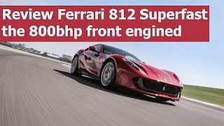 [HOT NEWS] Review Ferrari 812 Superfast, the 800bhp front engined
