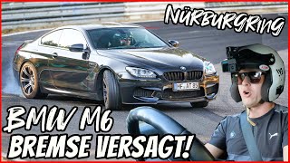 Nürburgring mit dem BMW M6 - Bremse sagt NEIN!