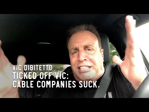 Ticked Off Vic: Cable companies suck.