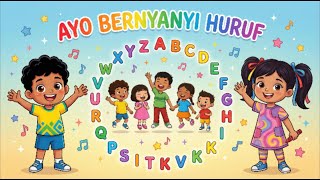 🎵 Ayo Bernyanyi Huruf | Lagu Anak Edukasi Belajar 2026