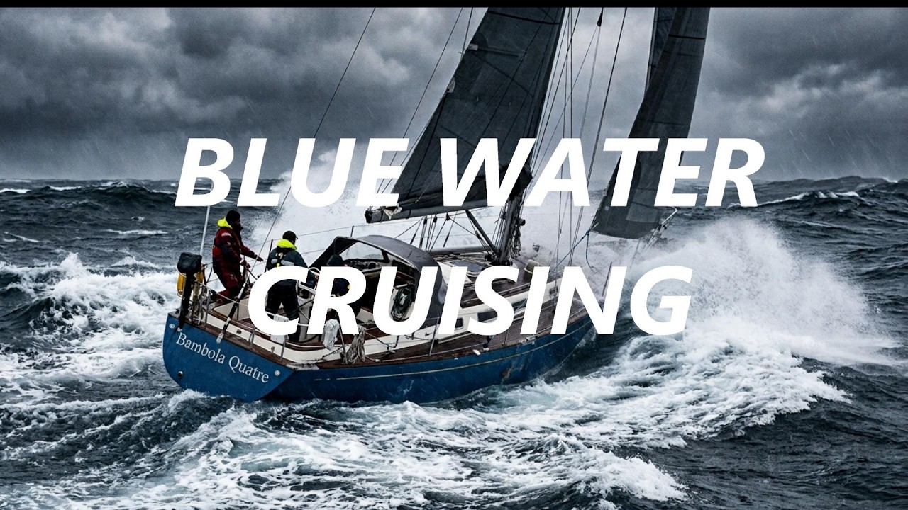 ⁣Blue Water Cruising
