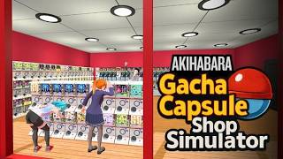 Gacha Capsule Shop Simulator Demo!