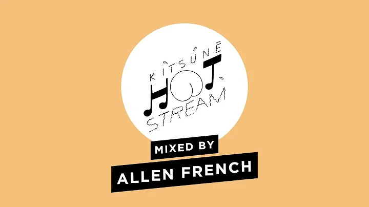 Allen French - Kitsun Hot Stream Mixed by Allen Fr...