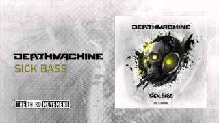 Deathmachine - Sick Bass