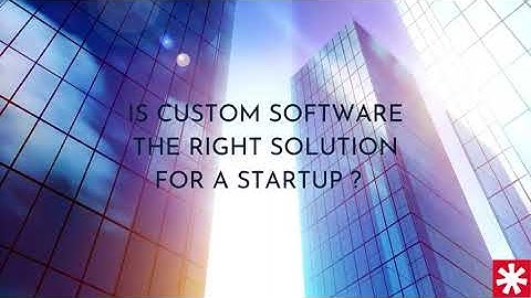 From Idea to Impact: Custom Software Development for Startups