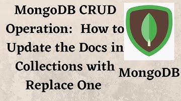 MongoDB CRUD Operation 👉 How to Update the Documents into Collections with Replace One Method