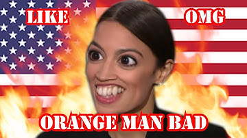 Alexandria Ocasio Cortez Is an Idiot (Re-upload)