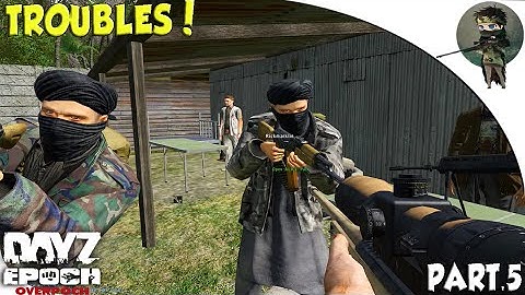 ARMA 2: Dayz Overpoch— Panthera— Part 5— TROUBLES!( FINAL)