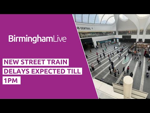 Birmingham New Street trains chaos as all services cancelled