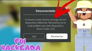 a mesma conta iniciou o jogo em um dispositivo diferente (e agora