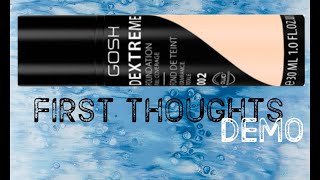 GOSH Dextreme Foundation - First thoughts & Demo
