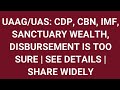 UAAG: CDP, CBN, IMF, SANCTUARY WEALTH, DISBURSEMENT TOO SURE | SEE DETAILS | SHARE WIDELY