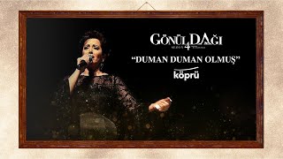 Duman Duman Olmuş - Aysun Gültekin Gönül Dağı Dizi Müzikleri 2024 Köprü