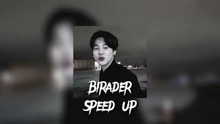 Birader - Speed Up Resimi