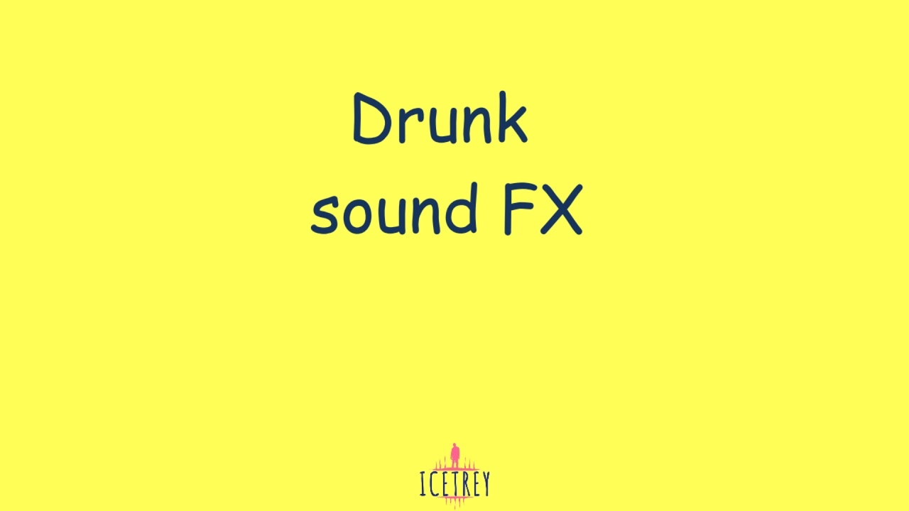 Drunk Sound FX - YouTube