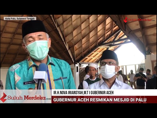 Gubernur Aceh Resmikan Masjid Bantuan Masyarakat Aceh Di Palu