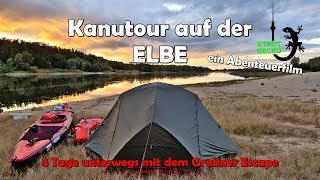 Kanutour auf der Elbe ~ 4 Tage Flusswandern mit dem Grabner Escape ~ EiN AbENtEUeRfiLM