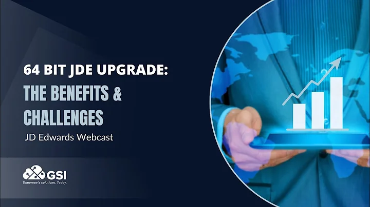 64 Bit JDE Upgrade: The Benefits & Challenges