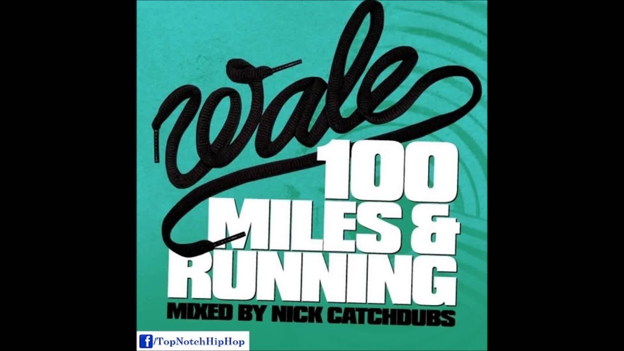 Wale - Rediscover Me [100 Miles & Running]