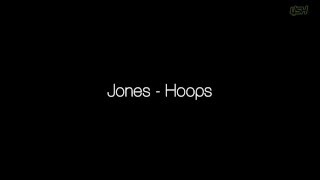 Jones - Hoops [Lyrics]