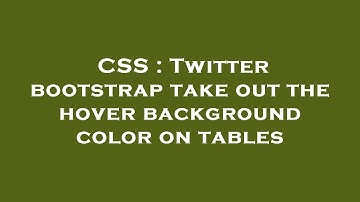 CSS : Twitter bootstrap take out the hover background color on tables