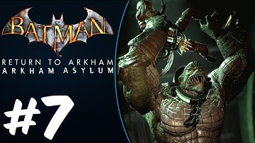 Batman: Return to Arkham Asylum Walkthrough PART 7 - Killer Croc