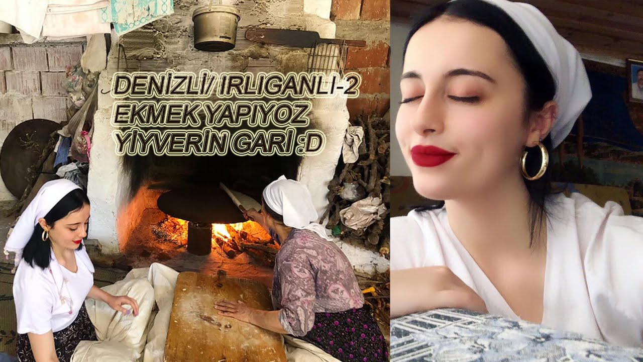 DENİZLİ/IRLIGANLI-2 EKMEK YAPIYOZ YİYVERİN GARİ :D