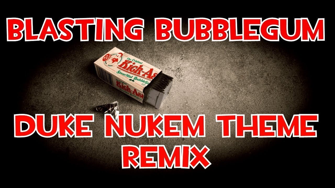 Blasting Bubble gum Duke Nukem Grabbag Theme Remix YouTube
