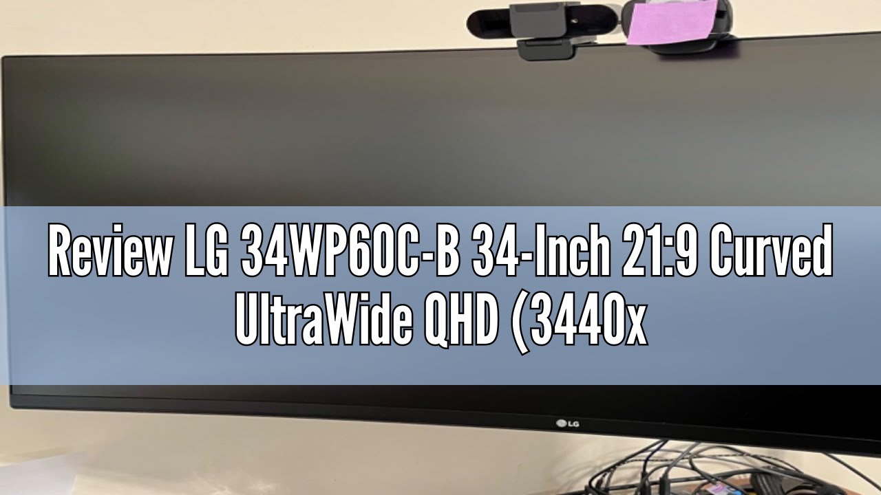 Review LG 34WP60C-B 34-Inch 21:9 Curved UltraWide QHD (3440x1440 